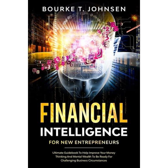 Financial Intelligence for New Entrepreneurs, (Paperback)