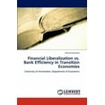 thumbnail image 1 of Financial Liberalization vs. Bank Efficiency in Transition Economies (Paperback), 1 of 1