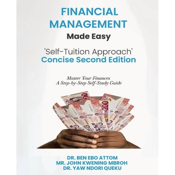 Financial Management Made Easy 'Self-Tuition Approach' Concise Second Edition, (Paperback)