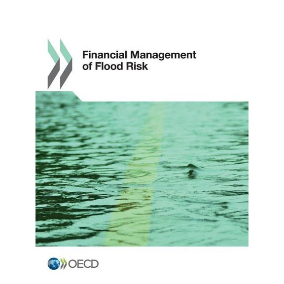 Financial Management of Flood Risk, (Paperback)
