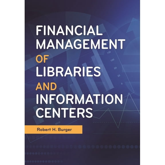 Financial Management of Libraries and Information Centers, (Paperback)