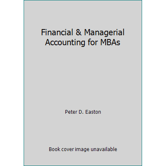 Pre-Owned Financial & Managerial Accounting for MBAs (Hardcover) 193431935X 9781934319352