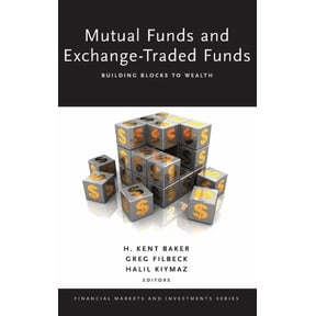 Financial Markets and Investments Mutual Funds and Exchange-Traded Funds: Building Blocks to Wealth, (Hardcover)