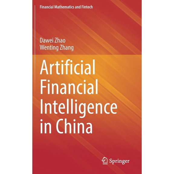 Financial Mathematics and Fintech Artificial Financial Intelligence in China, (Hardcover)