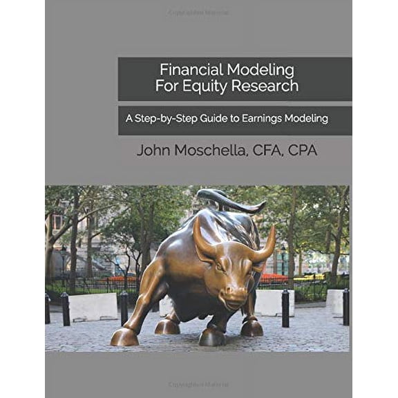 Pre-Owned Financial Modeling For Equity Research: A Step-by-Step Guide to Earnings Modeling (Paperback) 1549832867 9781549832864
