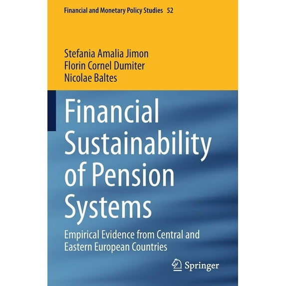 Financial and Monetary Policy Studies Financial Sustainability of Pension Systems: Empirical Evidence from Central and Eastern European Countries, Book 52, (Paperback)