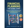 thumbnail image 1 of Financial Planning for Global Living: Go Beyond Cross-Border Tax and Legal Complexity to Location Independence, Financia, (Paperback), 1 of 1