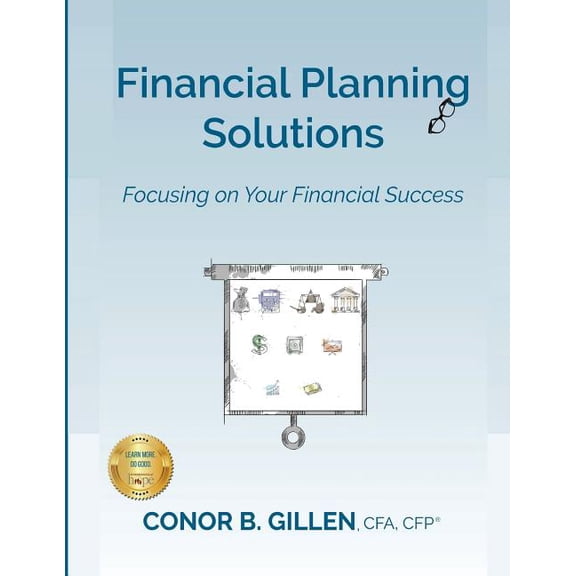 Financial Planning Solutions: Focusing on Your Financial Success Paperback