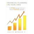 thumbnail image 1 of Financial Planning on Your Own: "The simple way to gain control of your money and financial independence", (Paperback), 1 of 1