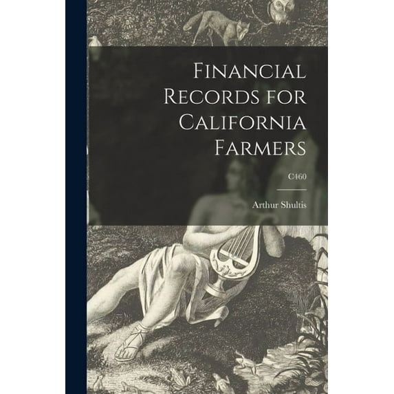 Financial Records for California Farmers; C460, (Paperback)