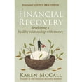 thumbnail image 1 of Pre-Owned Financial Recovery: Developing a Healthy Relationship with Money (Paperback) 1577319281 9781577319283, 1 of 1
