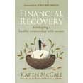 thumbnail image 1 of Financial Recovery: Developing a Healthy Relationship with Money (Paperback), 1 of 1