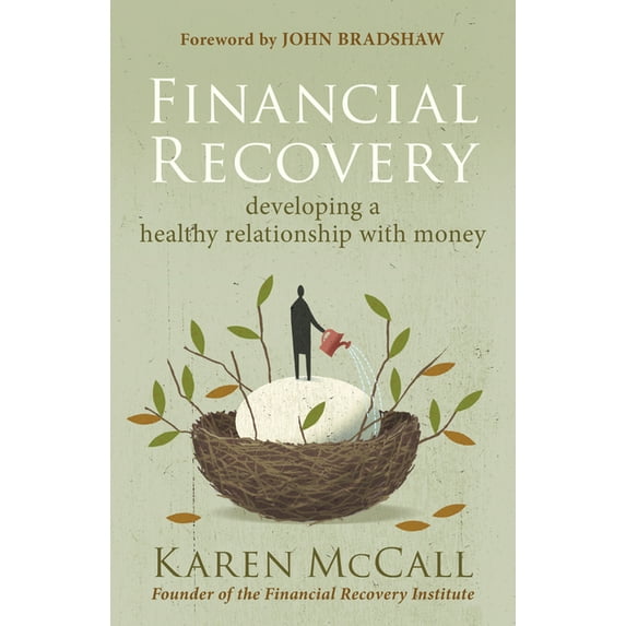 Financial Recovery: Developing a Healthy Relationship with Money (Paperback)