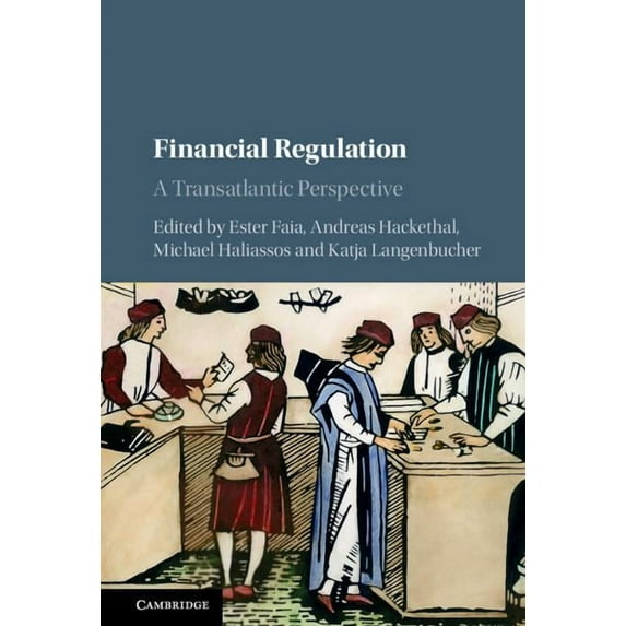 Financial Regulation: A Transatlantic Perspective, (Hardcover)