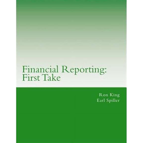 Financial Reporting: First Take (Paperback)