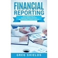 thumbnail image 1 of Financial Reporting: The Ultimate Guide to Creating Financial Reports and Performing Financial Analysis, (Hardcover), 1 of 1