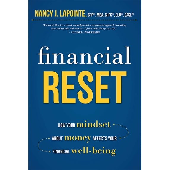 Financial Reset: How Your Mindset about Money Affects Your Financial Well-Being, (Paperback)