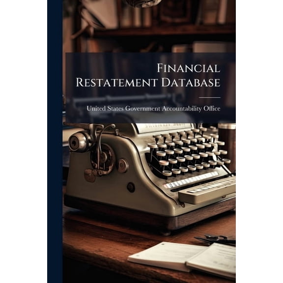 Financial Restatement Database (Paperback)
