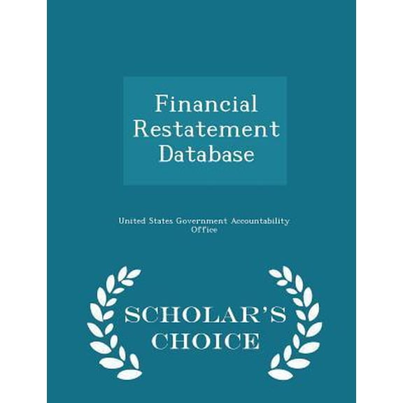 Financial Restatement Database - Scholar's Choice Edition Paperback