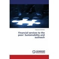 thumbnail image 1 of Financial Services to the Poor: Sustainability and Outreach (Paperback), 1 of 1