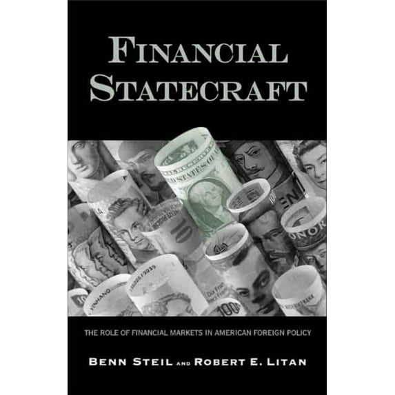 Financial Statecraft : The Role of Financial Markets in American Foreign Policy (Paperback)