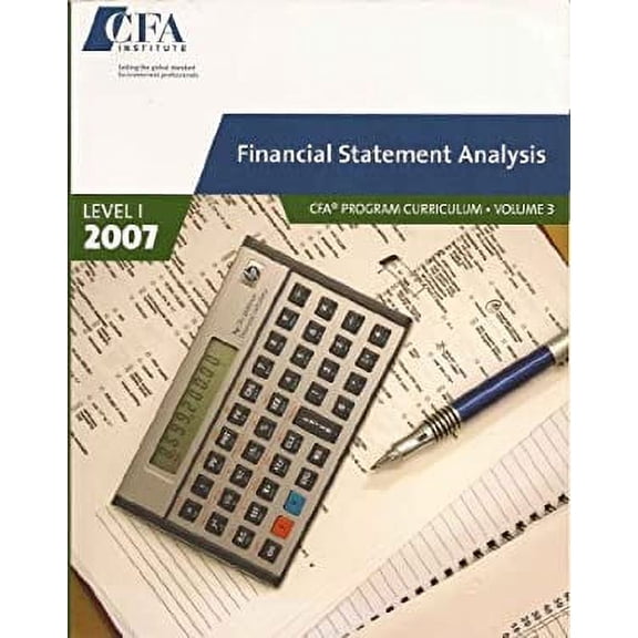 Pre-Owned Financial Statement Analysis, CFA Program Curriculum (2007) Level 1 (Volume 3) (Volume 3) 9780536176158