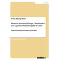 thumbnail image 1 of Financial Structural Change, Liberalization and Liquidity Market Integrity in China : Financial Liberalization and Integrity of the Market (Paperback), 1 of 1