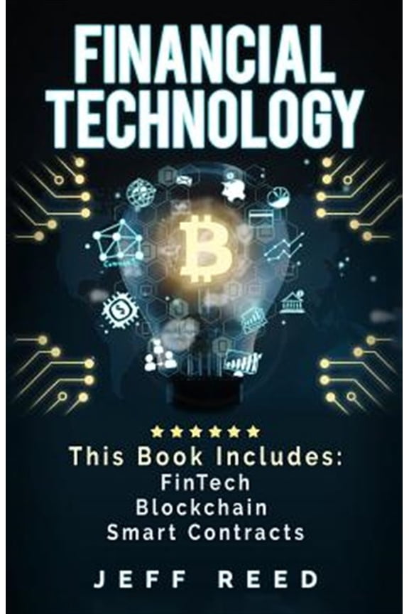 Financial Technology: Fintech, Blockchain, Smart Contracts