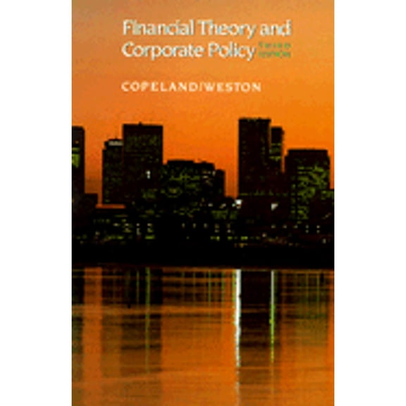 Pre-Owned Financial Theory and Corporate Policy (Hardcover) by Thomas E Copeland, J Fred Weston