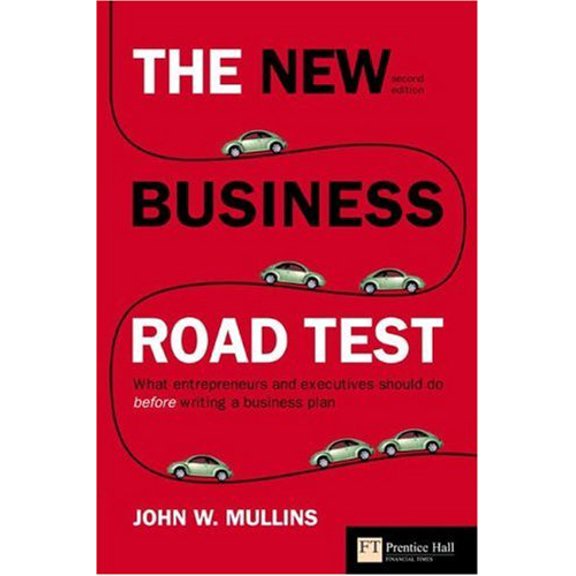 Pre-Owned The New Business Road Test: What Entrepreneurs and Executives Should Do Before Writing a Business Plan (Paperback) 0273708058 9780273708056