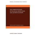 thumbnail image 1 of Financial and Monetary Policy Studies The Competitiveness of Financial Institutions and Centres in Europe, Book 28, (Paperback), 1 of 1