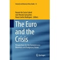 thumbnail image 1 of Financial and Monetary Policy Studies The Euro and the Crisis: Perspectives for the Eurozone as a Monetary and Budgetary Union, Book 43, (Paperback), 1 of 1