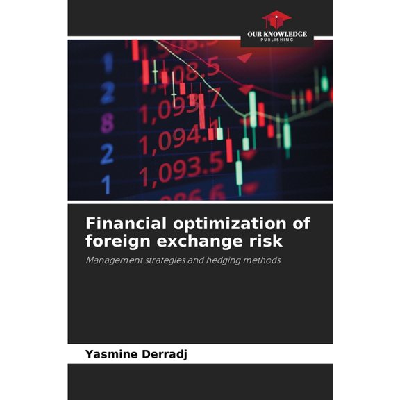 Financial optimization of foreign exchange risk, (Paperback)