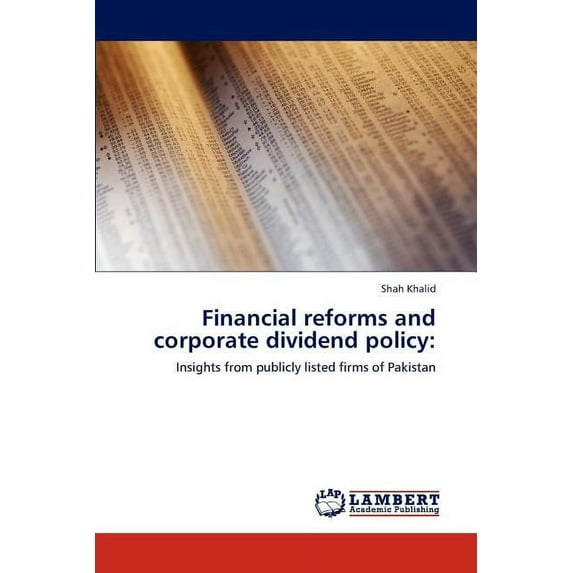 Financial Reforms and Corporate Dividend Policy