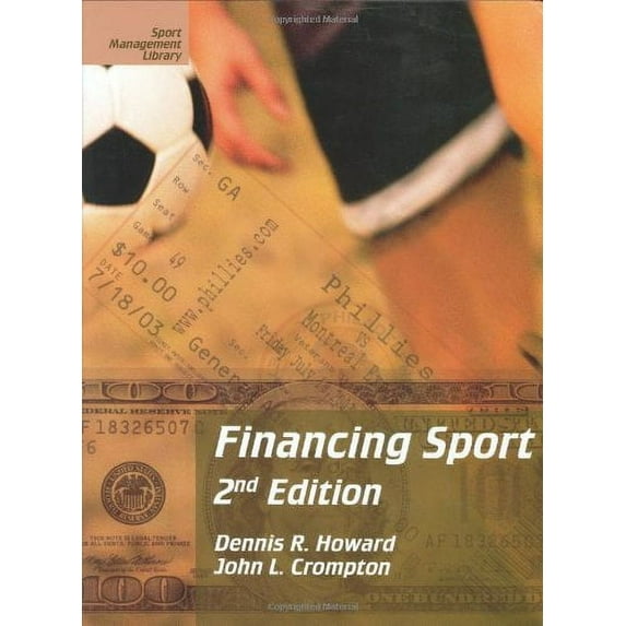Pre-Owned Financing Sport (Sport Management Library) (Hardcover) 1885693389 9781885693389