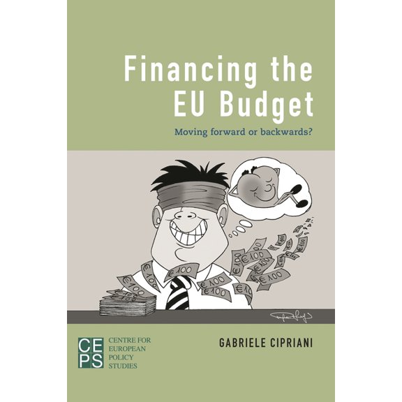 Financing the EU Budget: Moving Forward or Backwards?, (Paperback)