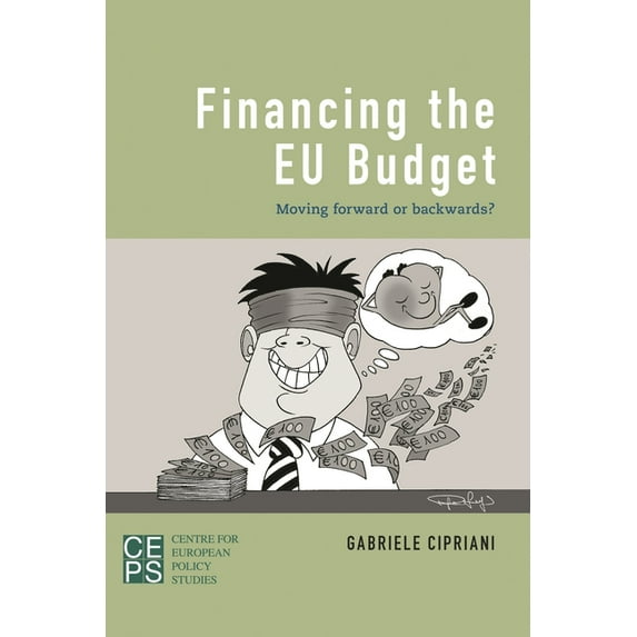 Financing the EU Budget: Moving Forward or Backwards?, (Paperback)
