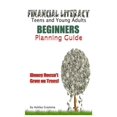 thumbnail image 1 of Finanical LiteracyTeens and Young Adults: Beginners Planning Guide, (Paperback), 1 of 1