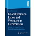 thumbnail image 1 of Finanzkommunikation Und Vertrauen Im Kreditprozess: Entstehung Und Wirkung Von Vertrauen in Den Kreditnehmer, (Paperback), 1 of 1