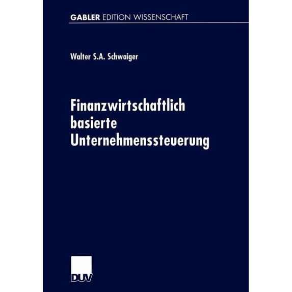 Finanzwirtschaftlich Basierte Unternehmenssteuerung, (Paperback)