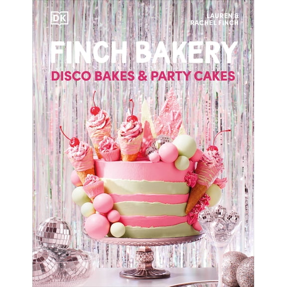 Finch Bakery Disco Bakes and Party Cakes (Hardcover)