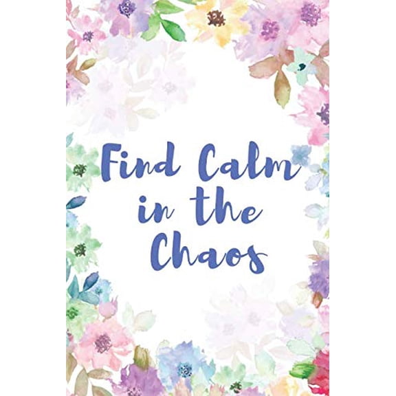 Pre-Owned Find Calm in The Chaos: A Writing Prompt Journal with Positive Prompts to Calm The Mind, Soothe the Anxiety and Depression Paperback