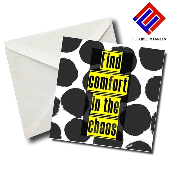 Find Comfort In The Chaos Inspirational Quote Magnet for refrigerator. Great Gift! By Flexible Magnets