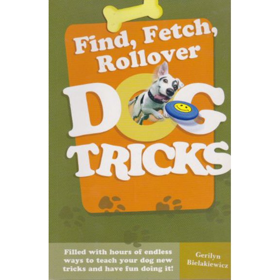 Pre-Owned Find, Fetch, Rollover Dog Tricks Paperback