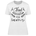 thumbnail image 1 of Find Inspiration... Quote T-Shirt Women -Image by Shutterstock, Female Large, 1 of 2