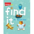 thumbnail image 1 of Pre-Owned Find It! At Bedtime (Highlightsâ„¢ Find It! Padded Board Books) Paperback, 1 of 1