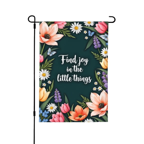 Find Joy In The Little Things Garden Flag 12x18 Inch Double Sided Spring Summer Outdoor House Flower Flag Yard Decoration Flag For Lawn Patio Porch Terrace
