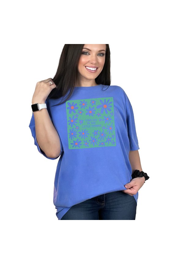 Find Joy in the Little Things Quote & Flowers Art Merch, Flo Blue Comfort Colors T-Shirt, Medium