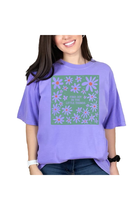 Find Joy in the Little Things Quote & Flowers Art Merch, Violet Comfort Colors T-Shirt, XL