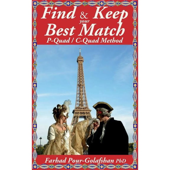 Find & Keep your Best Match, P-Quad / C-Quad Method (Paperback)
